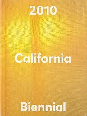 Seller image for 2010 California Biennial for sale by LEFT COAST BOOKS