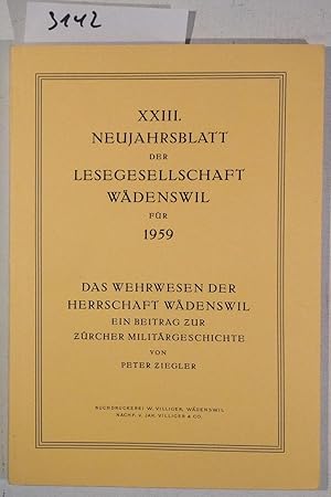 Bild des Verkufers fr Das Wehrwesen Der Herrschaft Wdenswil Ein Beitrag Zur Zrcher Militrgeschichte zum Verkauf von Antiquariat Trger