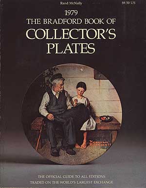 Bild des Verkufers fr 1979 The Bradford Book of Collector's Plates: The Official Guide to All Editions Traded on the World's Largest Exchange zum Verkauf von Between the Covers-Rare Books, Inc. ABAA