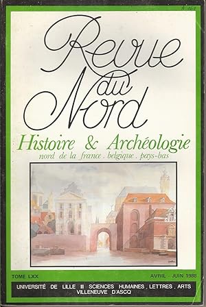 Bild des Verkufers fr REVUE DU NORD : Tome LXX N 277 Avril-Juin 1988 zum Verkauf von Bouquinerie L'Ivre Livre