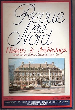 Bild des Verkufers fr REVUE DU NORD : Tome LXXI N 281 Avril-Juin 1989 zum Verkauf von Bouquinerie L'Ivre Livre