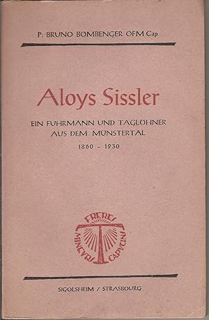 Seller image for Aloys Sissler : Ein Fuhrmann und Taglöhner aus dem Münstertal 1860 ¿ 1930 for sale by Bouquinerie L'Ivre Livre