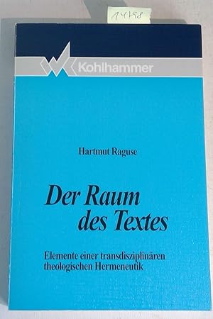 Imagen del vendedor de Der Raum Des Textes: Elemente Einer Transdisziplinaren Theologischen Hermeneutik a la venta por Antiquariat Trger
