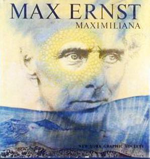 Max Ernst Maximiliana