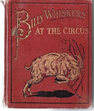 Image du vendeur pour BILLY WHISKERS AT THE CIRCUS. Volume 5 in the Billy Whiskers Series mis en vente par North American Rarities