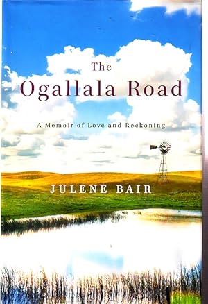 Seller image for The Ogallala Road A Memoir of Love and Reckoning for sale by Ye Old Bookworm