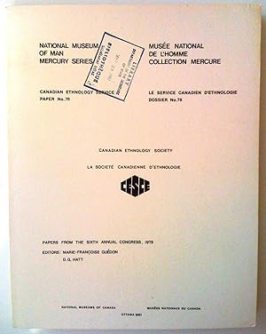 Seller image for Canadian Ethnology Society - La Socit canadienne d'etnologie. Papers from the Sixth Annual Congress, 1979 for sale by Claudine Bouvier