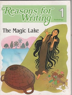 Reasons for Writing ; The Magic Lake Book 1; Anthology