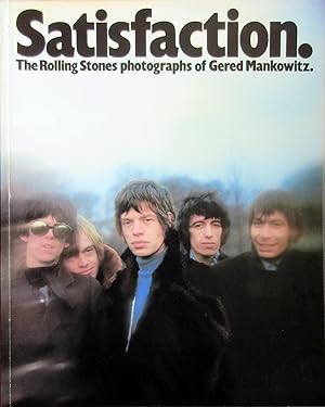 Seller image for Satisfaction : The Rolling Stones Photographs of Gered Mankowitz for sale by Frances Wetherell