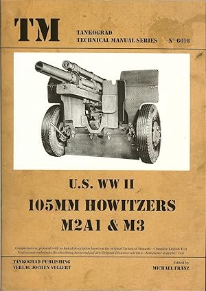 Seller image for US WWII 105MM HOWITZERS M2A1 & M3 for sale by Paul Meekins Military & History Books