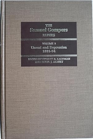 Imagen del vendedor de The Samuel Gompers Papers Vol. 3 : Unrest and Depression, 1891-94 a la venta por Toby's Books