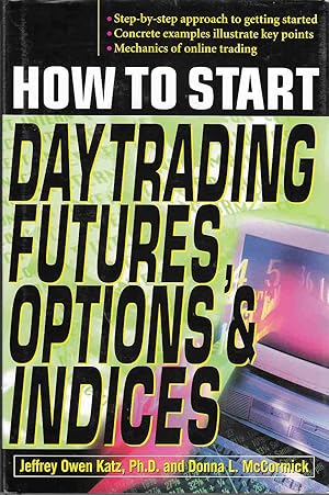 Seller image for How to Start Day Trading Futures, Options, and Indices for sale by Riverwash Books (IOBA)