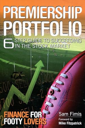 Premiership portfolio : 6 step guide to succeeding in the stock market.