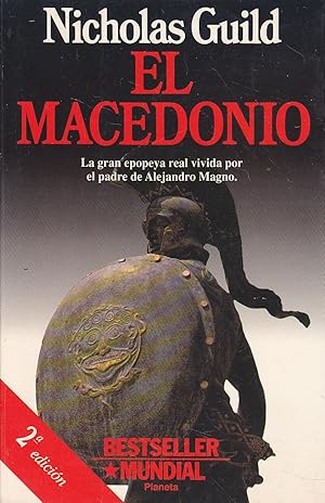 Bild des Verkufers fr EL MACEDONIO (La gran epopeya real vivida por el padre de Alejandro Magno) colecc Bestseller Mundial 2EDICION zum Verkauf von CALLE 59  Libros