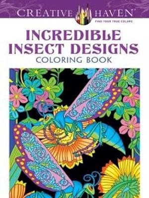 Seller image for Creative Haven Incredible Insect Designs Coloring Book (Paperback) for sale by AussieBookSeller