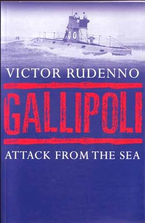 Imagen del vendedor de Gallipoli: Attack from the Sea a la venta por Adelaide Booksellers