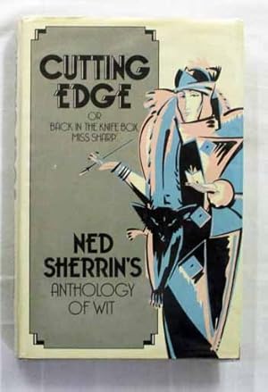 Bild des Verkufers fr Cutting Edge or Back in the Knife Box, Miss Sharp : Ned Sherrin's anthology of Wit zum Verkauf von Adelaide Booksellers