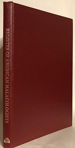 Bild des Verkufers fr Register of American Malacologists. A National Register of Professional and Amateur Malacologists and Private Shell Collectors. Second Edition 1986-87. zum Verkauf von Thomas Dorn, ABAA