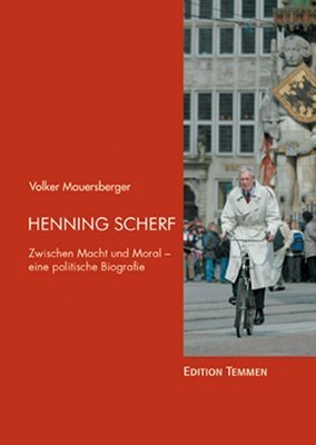 Seller image for Henning Scherf - Zwischen Macht und Moral - Eine politische Biografie. for sale by Druckwaren Antiquariat