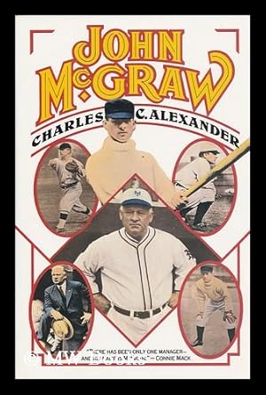 Seller image for John McGraw / Charles C. Alexander for sale by MW Books