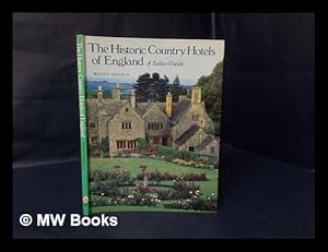 Seller image for The Historic Country Hotels of England : a Select Guide / Wendy Arnold ; Photographs by Robin Morrison for sale by MW Books