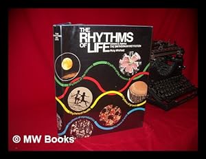 Seller image for The Rhythms of Life / Consultant Editors, Edward S. Ayensu and Philip Whitfield for sale by MW Books