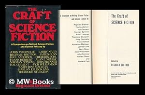 Seller image for The Craft of Science Fiction : a Symposium on Writing Science Fiction and Science Fantasy / by Reginald Bretnor . [Et Al. ] ; Edited by Reginald Bretnor for sale by MW Books