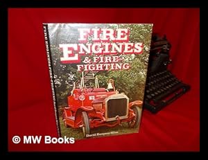Seller image for Fire Engines and Fire-Fighting / [By] David Burgess-Wise for sale by MW Books