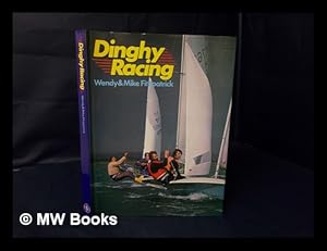 Imagen del vendedor de Dinghy Racing / Wendy & Mike Fitzpatrick a la venta por MW Books