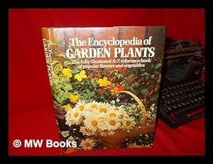 Seller image for Encyclopedia of Garden Plants / [Edited by Linda Fox] for sale by MW Books