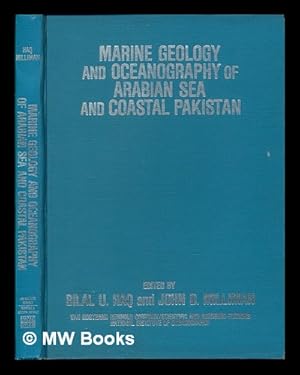 Seller image for Marine Geology and Oceanography of Arabian Sea and Coastal Pakistan / Edited by Bilal U. Haq, John D. Milliman for sale by MW Books
