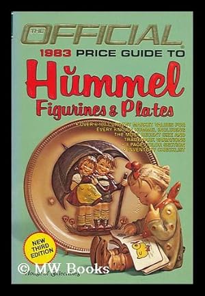 Seller image for The Official Price Guide to Hummel Figurines & Plates / by the House of Collectibles, Inc. for sale by MW Books