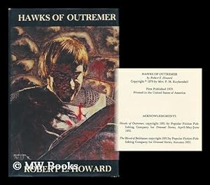 Immagine del venditore per Hawks of Outremer / Robert E. Howard ; Edited by Richard L. Tierney ; Illustrated by Rob MacIntyre & Chris Pappas venduto da MW Books