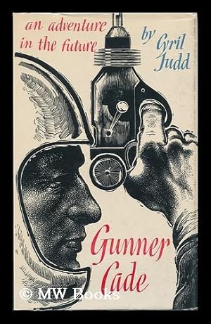 Image du vendeur pour Gunner Cade / by Cyril Judd mis en vente par MW Books