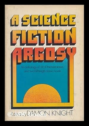 Seller image for A Science Fiction Argosy. Edited by Damon Knight for sale by MW Books