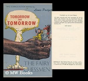 Bild des Verkufers fr Two Science Fiction Novels by Lewis Padgett: Tomorrow and Tomorrow. the Fairy Chessman zum Verkauf von MW Books Ltd.