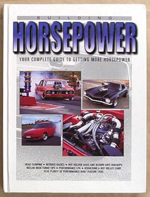 Horsepower : Your Complete Guide to Getting More Horsepower.