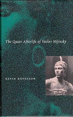 The Queer Afterlife of Vaslav nijinsky