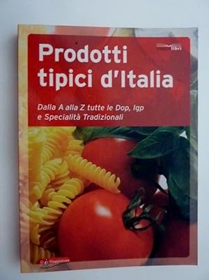 Seller image for PRODOTTI TIPICI D'ITALIA Dalla A alla Z tutte le DOP,IGP e Spcialit Tradizionali" for sale by Historia, Regnum et Nobilia