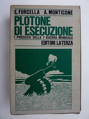 "PLOTONE DI ESECUZIONE I PROCESSI DELLA PRIMA GUERRA MONDIALE "