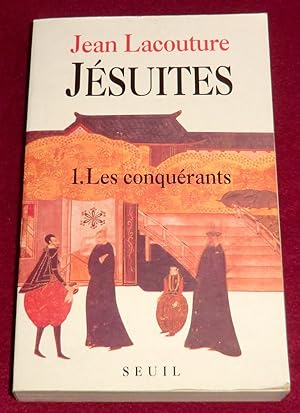Image du vendeur pour JESUITES, une multibiographie - Tome 1. LES CONQUERANTS mis en vente par LE BOUQUINISTE