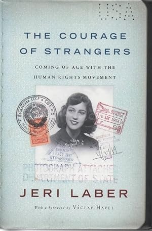 Seller image for The Courage of Strangers Coming of Age with the Human Rights Movement for sale by C P Books Limited