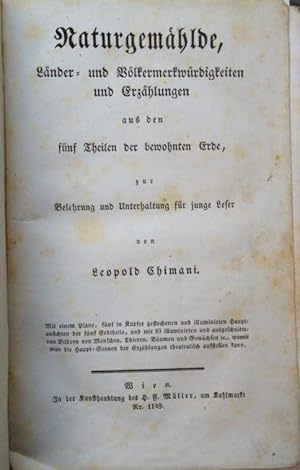 Naturgemählde, Länder- und Völkermerkwürdigkeiten und Erzählungen aus den fünf Theilen der bewohn...