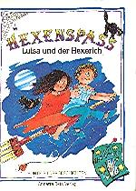 Hexenspass : Luisa und der Hexerich - mit Zauberspiegel. Bunte Bildergeschichten