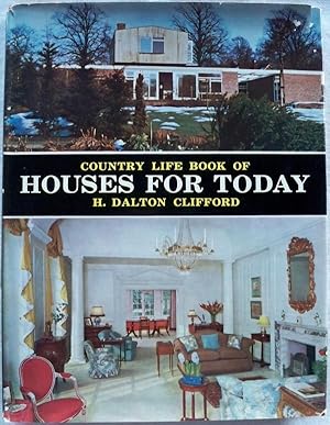 Seller image for COUNTRY LIFE BOOK OF HOUSES FOR TODAY for sale by Champ & Mabel Collectibles