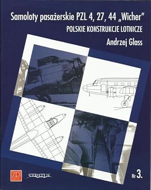 SAMOLOTY PASAZERSKIE PZL.4, PZL.27, PZL.44 "WICHER" (PZL.4, PZL.27, PZL.44 "WICHER" POLISH PASSEN...