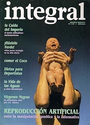 Imagen del vendedor de Ecologa, salud y vida natural REVISTA INTEGRAL. N 125, Volmen 3 Mayo 1990. La cada del imperio, hztelo verde!, comer el coco, dietas para deportistas, la vida de las aguas, vrgenes negras, reproduccin artificial. a la venta por EL RINCN ESCRITO