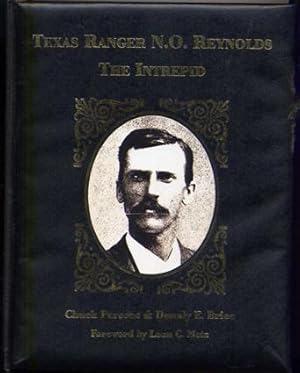 Seller image for TEXAS RANGER N. O. REYNOLDS. The Intrepid. for sale by Quinn & Davis Booksellers