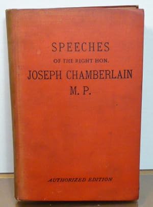 Seller image for Speeches of the Right Hon. Joseph Chamberlain, M.P., With A Sketch Of His Life for sale by RON RAMSWICK BOOKS, IOBA