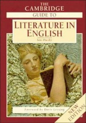 Imagen del vendedor de The Cambridge Guide to Literature in English.; Foreword by Doris Lessing a la venta por J. HOOD, BOOKSELLERS,    ABAA/ILAB